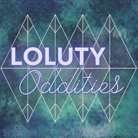 Loluty Oddities