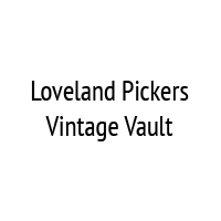 Loveland Pickers Vintage Vault