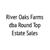 River Oaks Farms dba Round Top Estate Sales