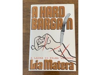 A Hard Bargain By Lia Matera SIGNED First Edition